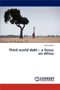 Third World Debt - A Focus on Africa