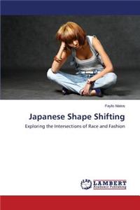 Japanese Shape Shifting