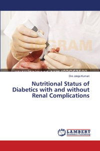 Nutritional Status of Diabetics with and without Renal Complications