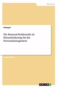 Burnout-Problematik als Herausforderung für das Personalmanagement