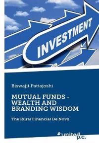 MUTUAL FUNDS - WEALTH AND BRANDING WISDOM