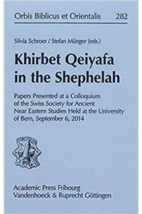Khirbet Qeiyafa in the Shephelah