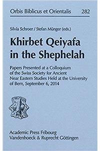 Khirbet Qeiyafa in the Shephelah