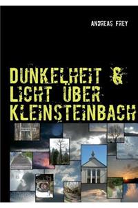Dunkelheit & Licht Uber Kleinsteinbach