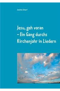 Jesu, geh voran