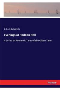 Evenings at Haddon Hall
