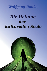 Heilung der kulturellen Seele