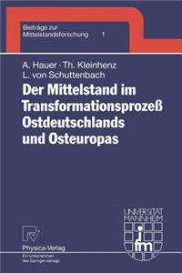 Der Mittelstand Im Transformationsprozeß Ostdeutschlands Und Osteuropas