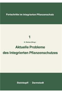 Aktuelle Probleme im Integrierten Pflanzenschutz