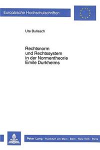 Rechtsnorm und Rechssystem in der Normentheorie Emile Durkheims