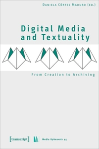 Digital Media and Textuality