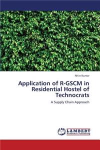 Application of R-Gscm in Residential Hostel of Technocrats