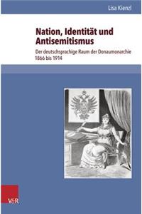 Nation, Identitat Und Antisemitismus