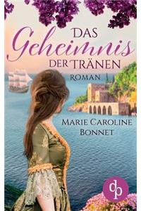 Das Geheimnis der Tränen (Historisch, Liebe)