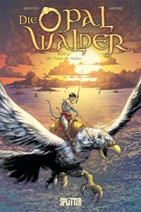 Die Opalwalder. Band 13: Der Traum des Hafens