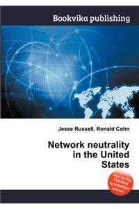 Network Neutrality in the United States