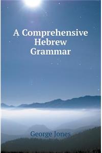 A Comprehensive Hebrew Grammar