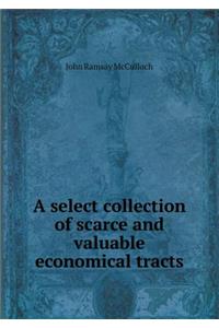 A Select Collection of Scarce and Valuable Economical Tracts