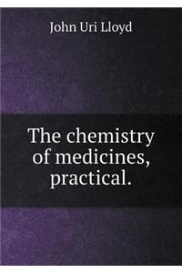 The chemistry of medicines, practical