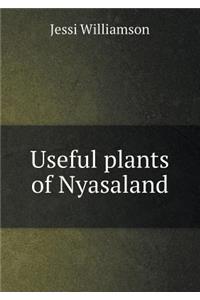 Useful Plants of Nyasaland