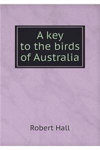A key to the birds of Australia