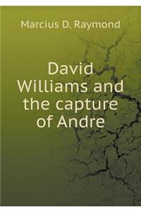 David Williams and the capture of Andre