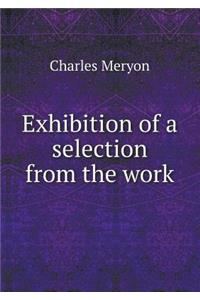Exhibition of a Selection from the Work