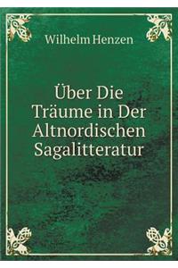 Über Die Träume in Der Altnordischen Sagalitteratur