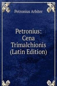 Petronius: Cena Trimalchionis (Latin Edition)