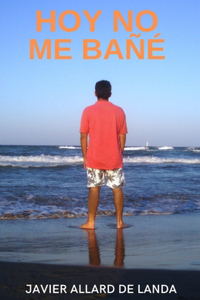 Hoy no me bañé