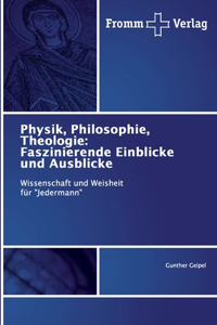 Physik, Philosophie, Theologie