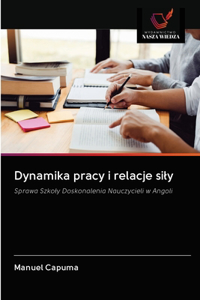 Dynamika pracy i relacje sily