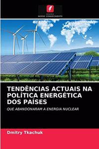 Tendências Actuais Na Política Energética DOS Países