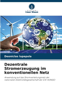 Dezentrale Stromerzeugung im konventionellen Netz