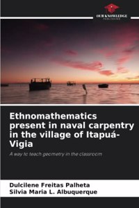 Ethnomathematics present in naval carpentry in the village of Itapuá-Vigia