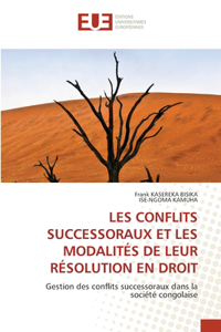 Les Conflits Successoraux Et Les Modalités de Leur Résolution En Droit