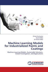 Machine Learning Models for Industrialized Paints and Coatings