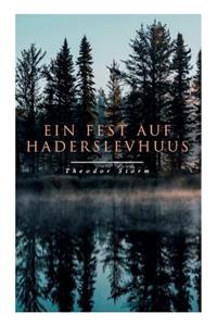 Ein Fest auf Haderslevhuus