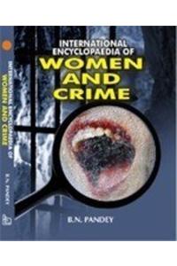 International Encyclopaedia of Women and Crime