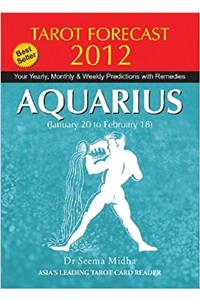 AQUARIUS TAROT FORECAST 2012