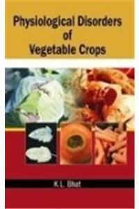 Physiological Disorders of Vegetable Crops