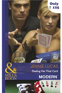 Dealing Her Final Card