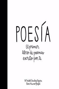 Poesia: El primer libro de poemas escrito por ti