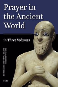 Prayer in the Ancient World Vol.1