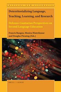 Deterritorializing Language, Teaching, Learning, and Research