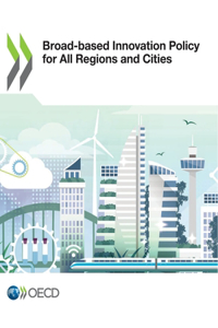 Broad-based Innovation Policy for All Regions and Cities