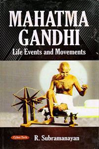 Mahatma Gandhi : Life Events and Movements