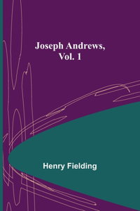 Joseph Andrews, Vol. 1