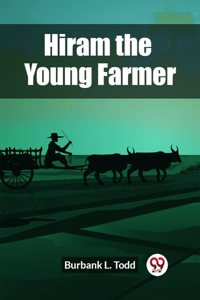 Hiram the Young Farmer (Edition2023)