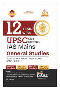 12 Year-Wise Upsc Civil Services IAS Mains General Studies Previous Year Solved Papers 1 - 4 (2013 - 2024)